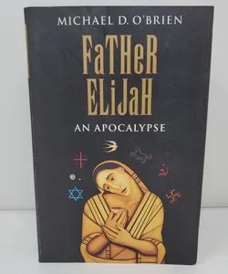 Father Elijah: An Apocalypse