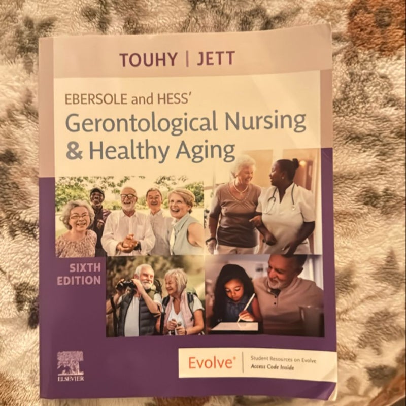 Ebersole and Hess' Gerontological Nursing and Healthy Aging