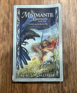 Mistmantle Chronicles Book Four, the Urchin and the Raven War