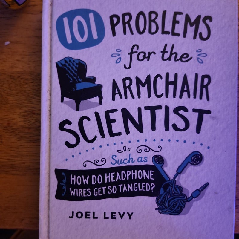 101 Problems for the Armchair Scientist