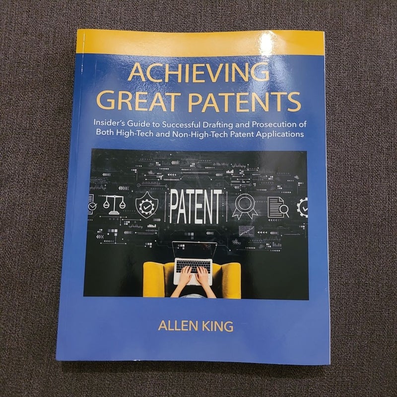 Achieving Great Patents 