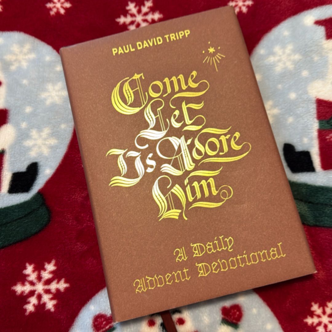 Come, Let Us Adore Him