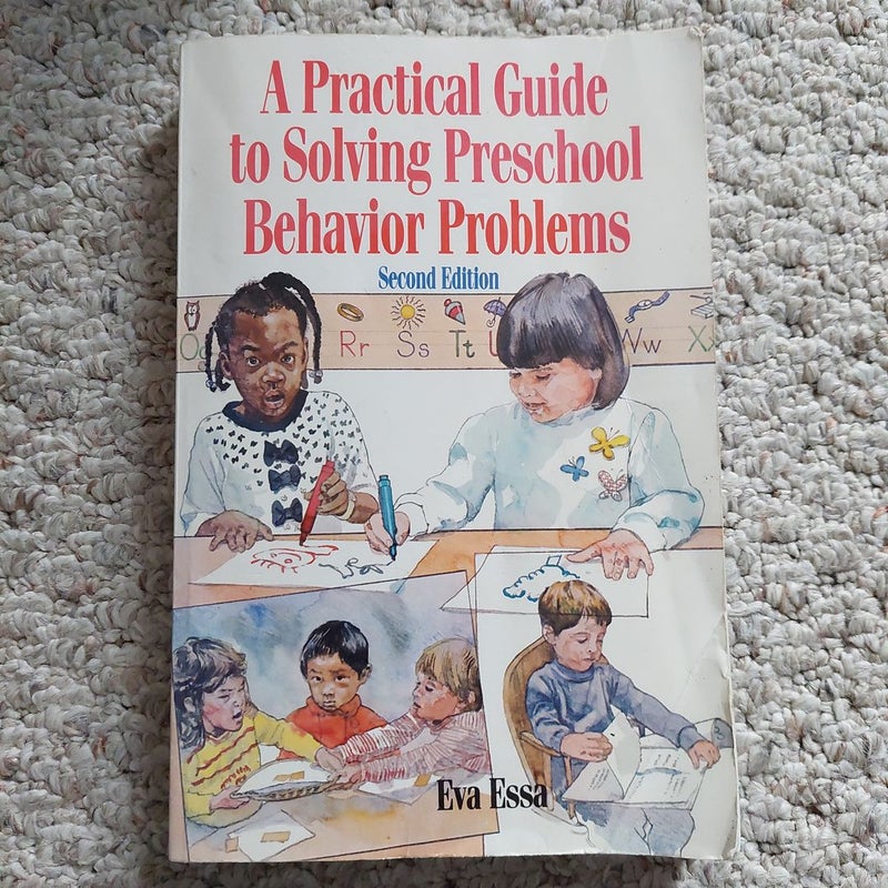 A Practical Guide to Solving Preschool Behavior Problems