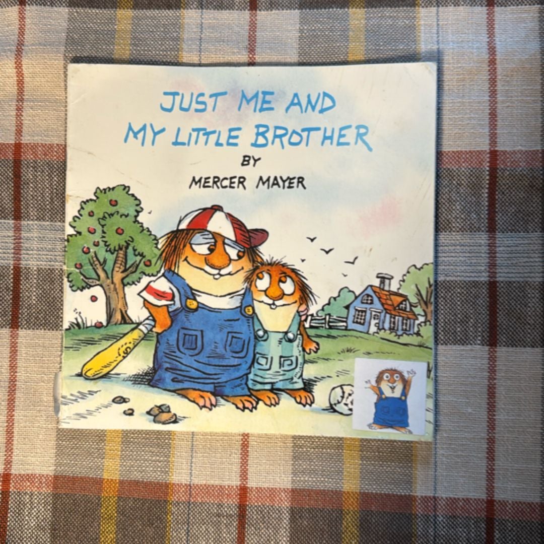 Just Me and My Little Brother (Little Critter)