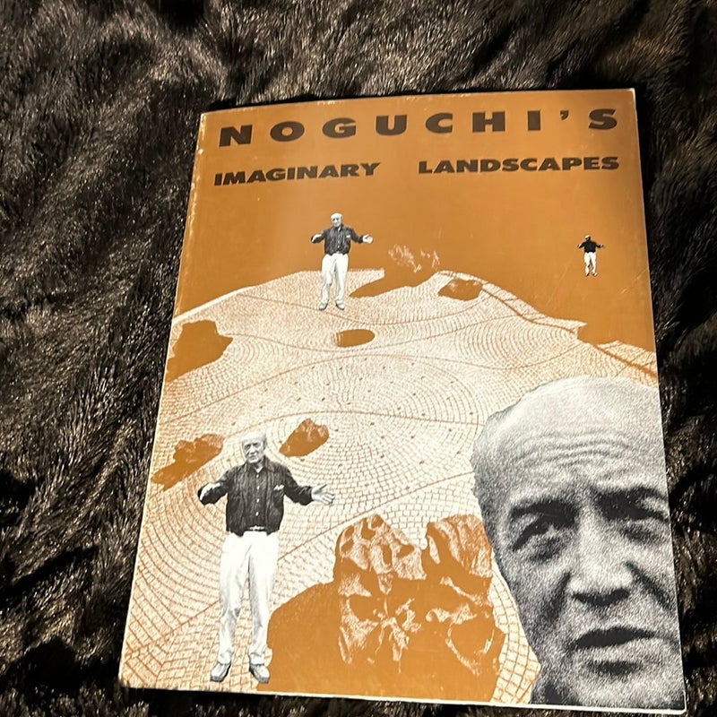 Noguchi’s Imaginary Landscapes