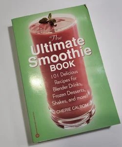 The Ultimate Smoothie Book