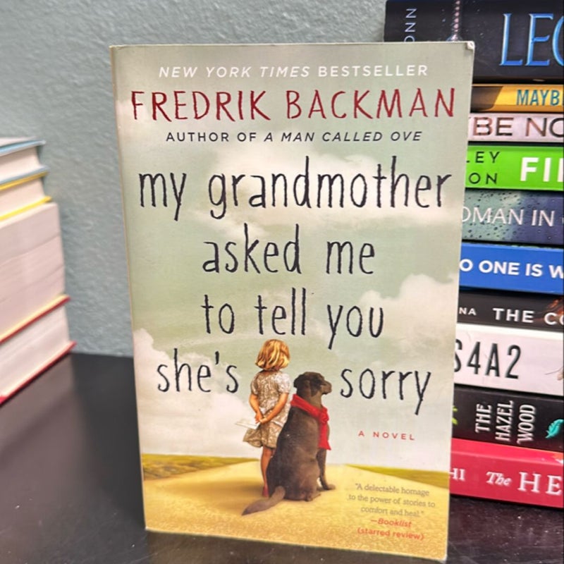 My Grandmother Asked Me to Tell You She's Sorry