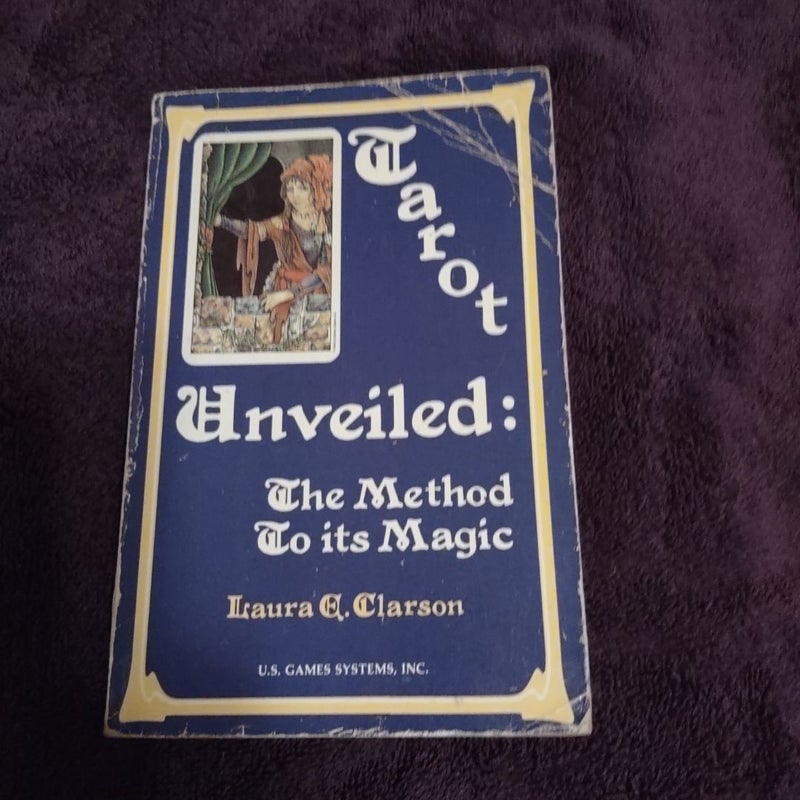 Tarot Unveiled by Laura E. Clarson