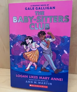 Logan Likes Mary Anne! (The Baby-Sitters Club)