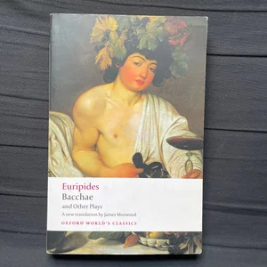 Bacchae and Other Plays