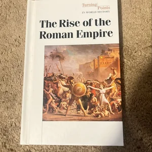 The Rise of the Roman Empire