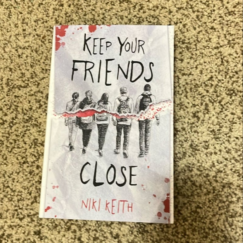 Keep Your Friends Close