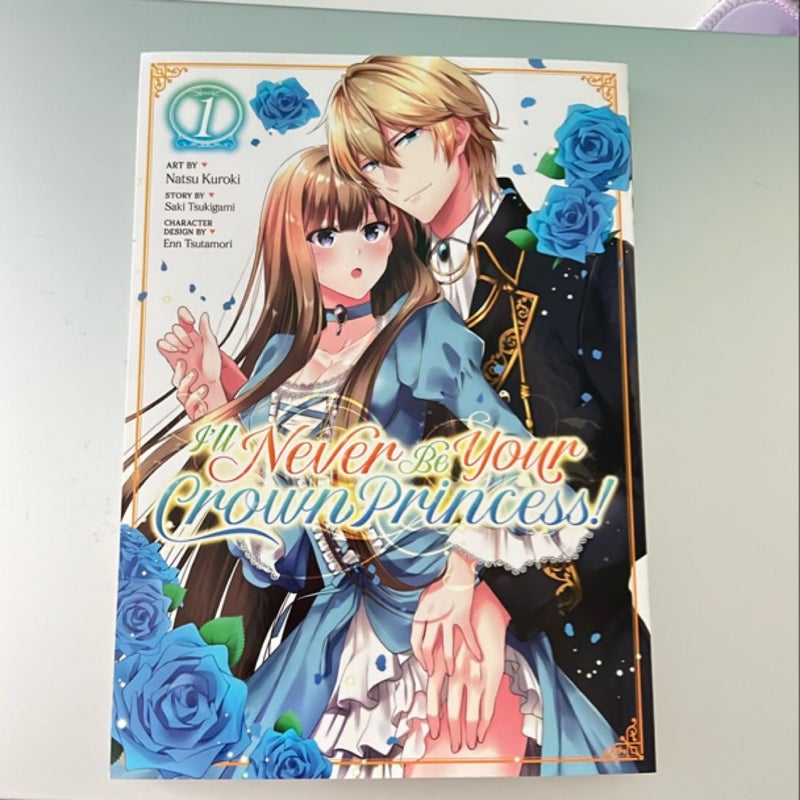 I'll Never Be Your Crown Princess! (Manga) Vol. 1