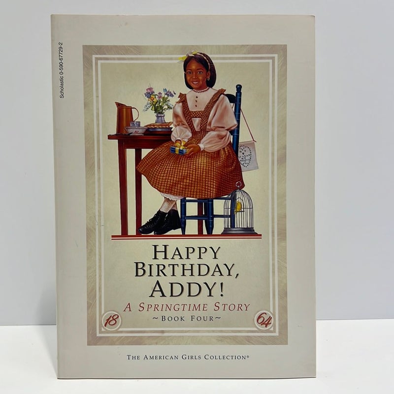 American Girl Happy Birthday, Addy! A Springtime ( Book 4) 1864