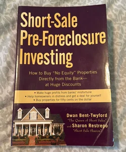 Short-Sale Pre-Foreclosure Investing