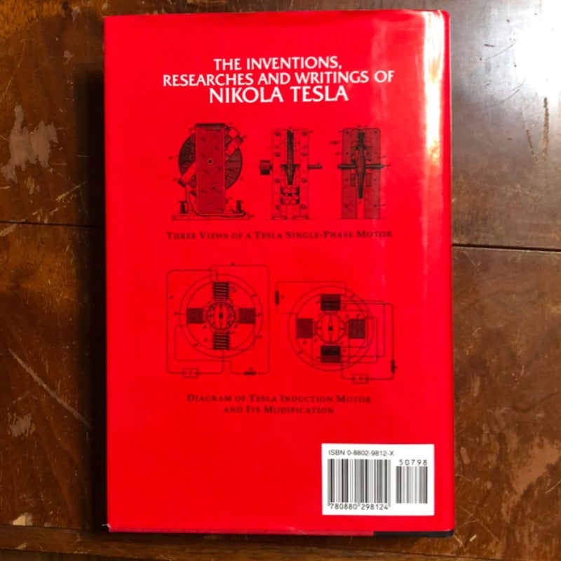 The Inventions, Researches and Writings of Nikola Tesla