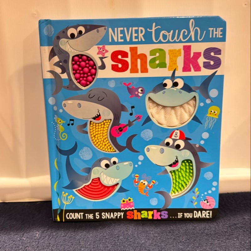 Never Touch the Sharks!