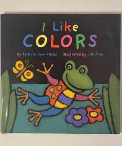 I Like Colors -Signed and Inscribed
