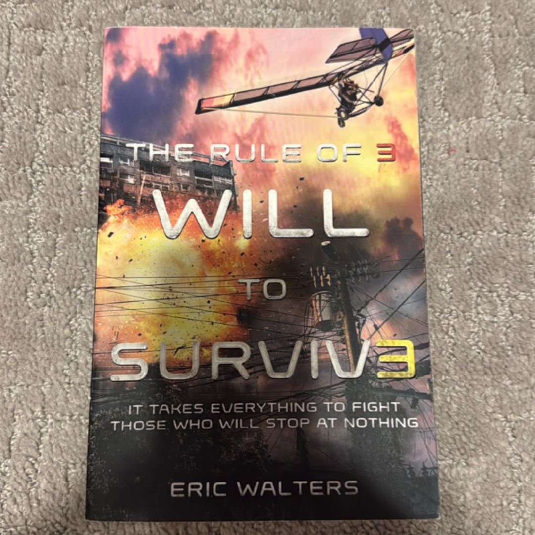 The Rule of Three: Will to Survive