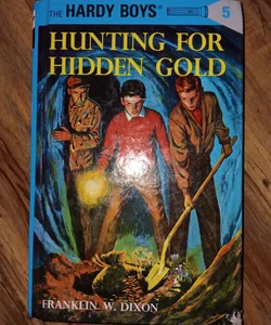 Hardy Boys 05: Hunting for Hidden Gold