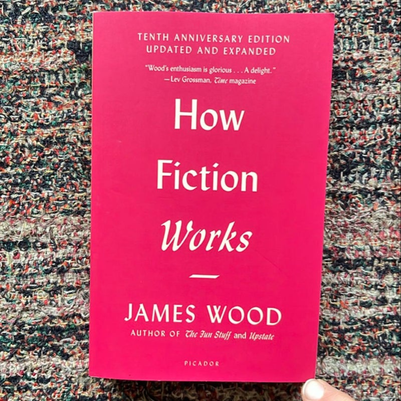 How Fiction Works (Tenth Anniversary Edition)