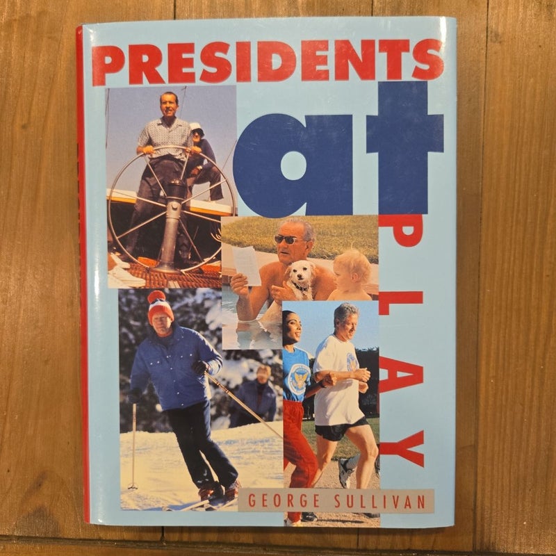 Presidents at Play