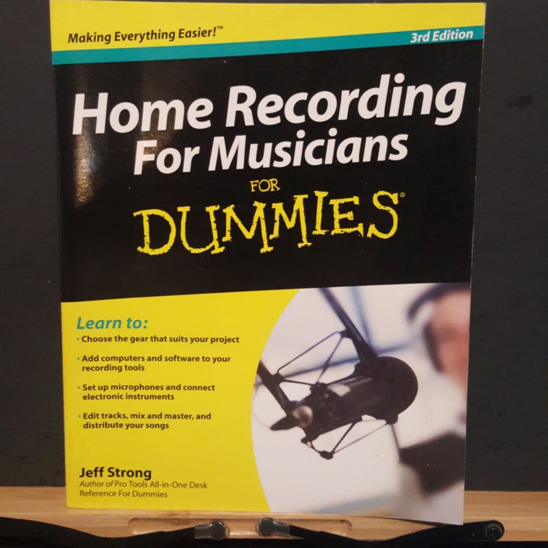 Home Recording for Musicians for Dummies