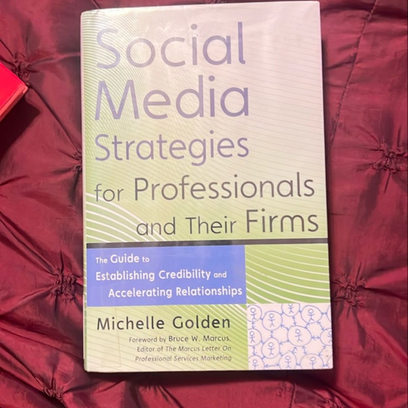 Social Media Strategies for Professionals and Their Firms