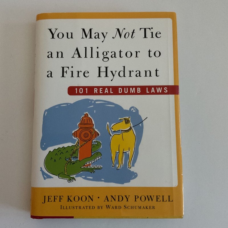 You May Not Tie an Alligator to a Fire Hydrant