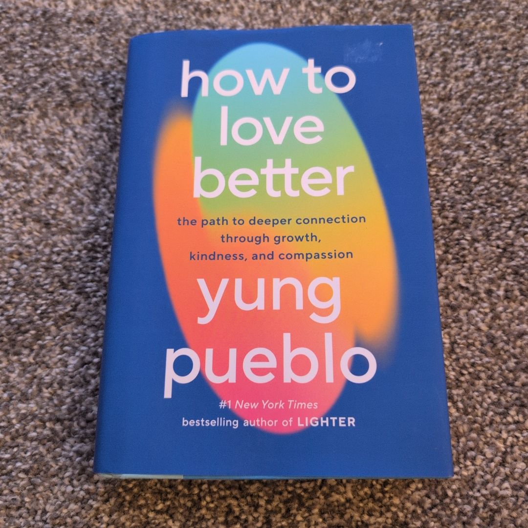 How to Love Better