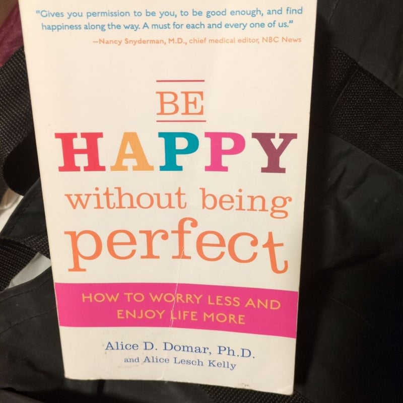 Be Happy Without Being Perfect
