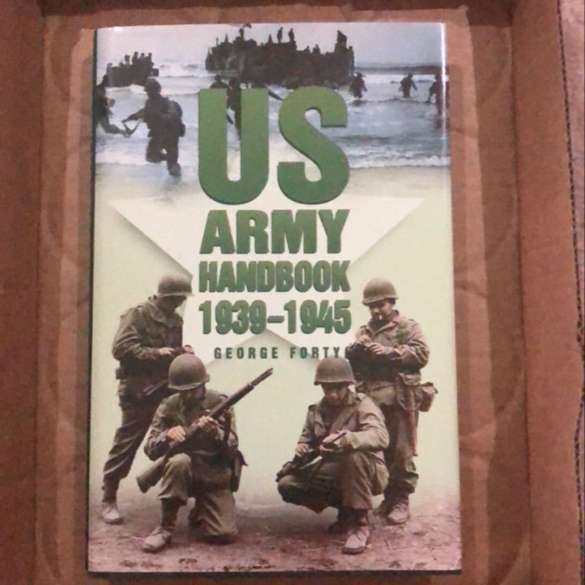 US Army Handbook 1939-1945—98 by George Forty, Hardcover | Pangobooks