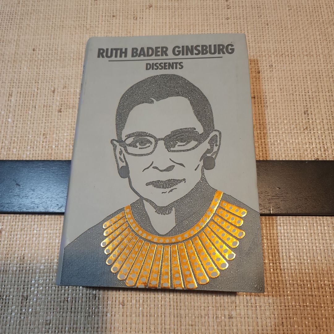 Ruth Bader Ginsburg Dissents