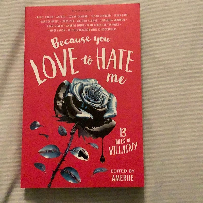 Because You Love to Hate Me
