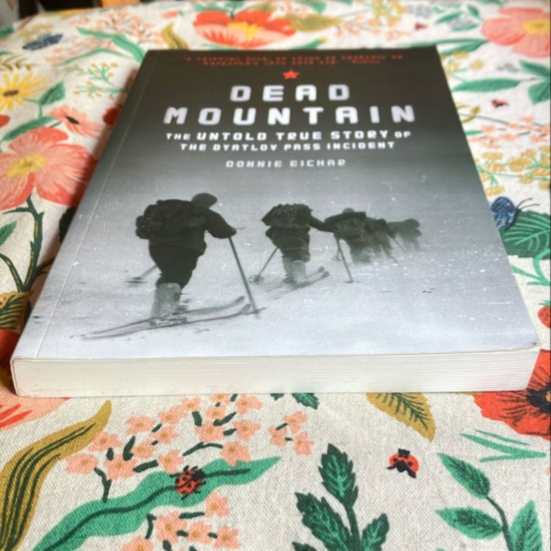 Dead Mountain: the Untold True Story of the Dyatlov Pass Incident (Historical Nonfiction Bestseller, True Story Book of Survival)