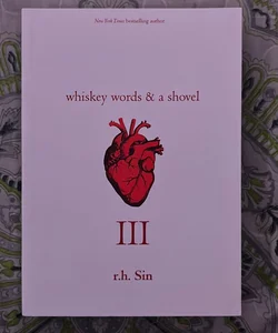 Whiskey Words & A Shovel III
