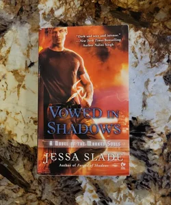 Vowed in Shadows - A Novel of the Marked Souls