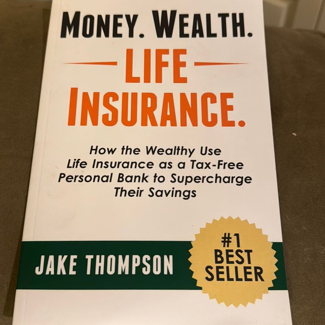 Money. Wealth. Life Insurance