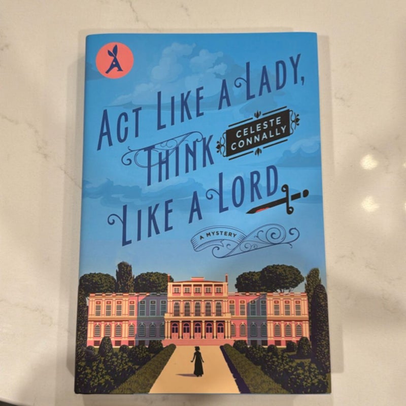 Act Like a Lady, Think Like a Lord