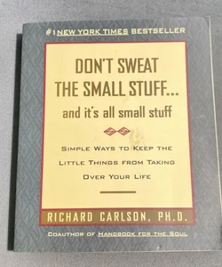 Don't Sweat the Small Stuff ... and It's All Small Stuff