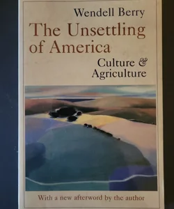 The Unsettling of America