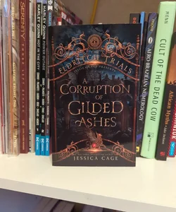 A Corruption of Gilded Ashes