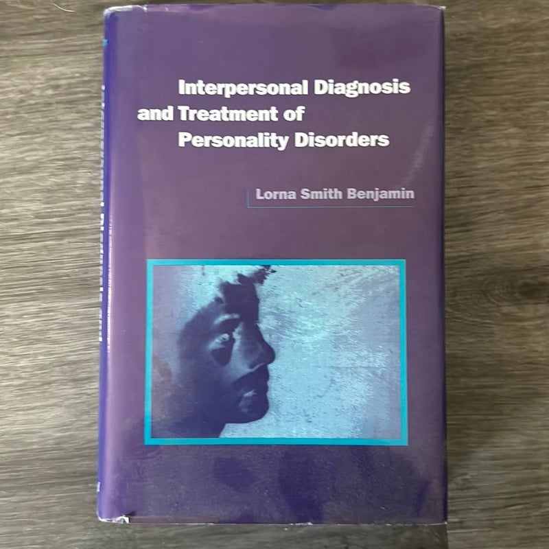 Interpersonal Diagnosis and Treatment of Personality Disorders