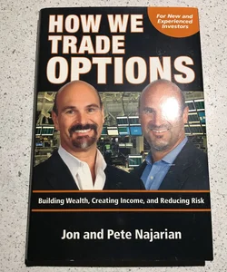 How We Trade Options