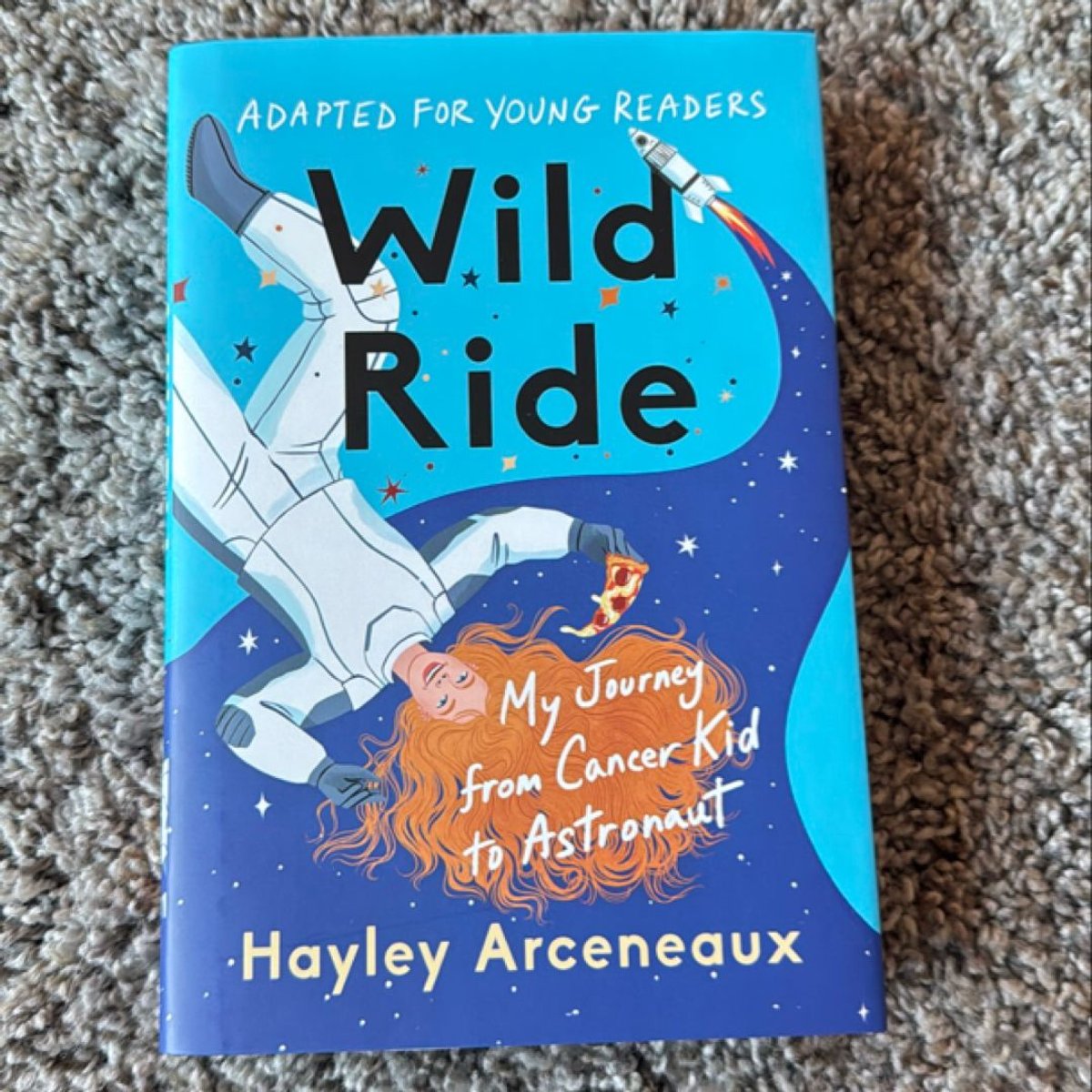 Wild Ride (Adapted for Young Readers) by Hayley Arceneaux