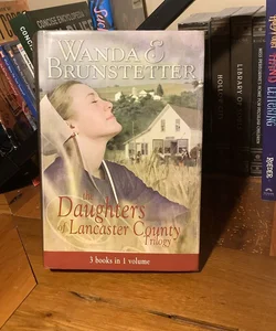 The Daughters of Lancaster County trilogy: 3 books in one volume