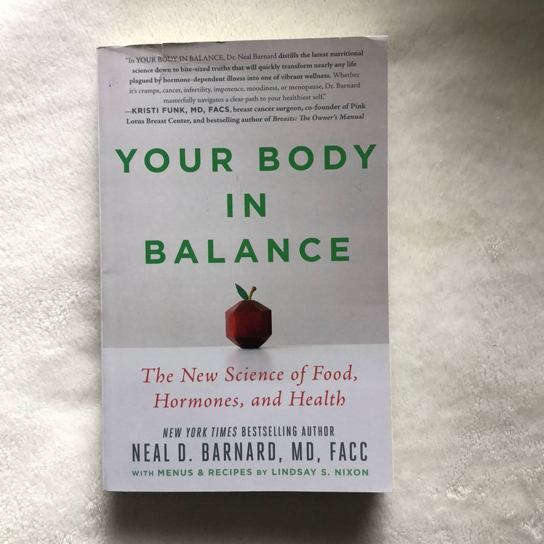 Your Body In Balance: The New Science Of Food, Hormones, And Health - Neal  Barnard, MD 