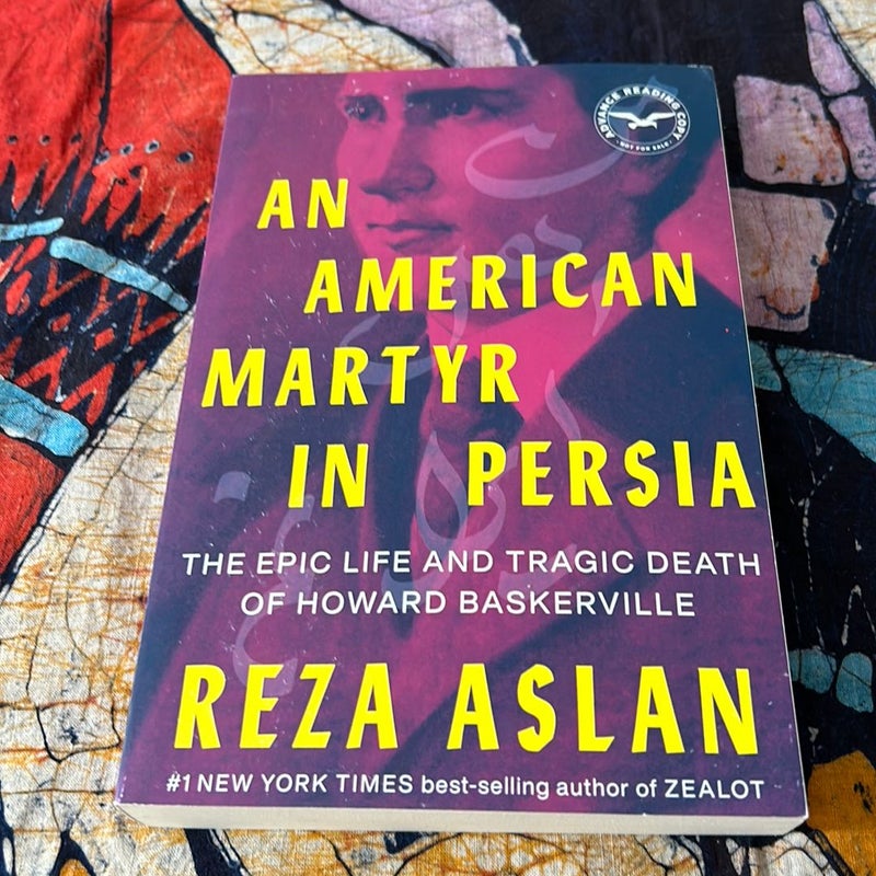 An American Martyr in Persia * Advanced Reading Copy 
