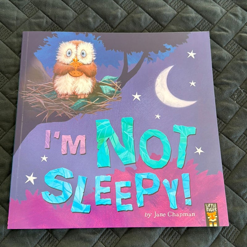 I’m Not Sleepy