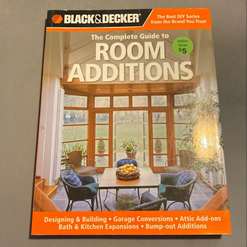 Black and Decker the Complete Guide to Room Additions